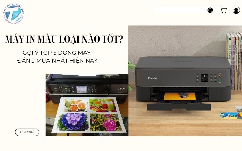 Máy In Màu Loại Nào Tốt? Gợi Ý Top 5 Dòng Máy Đáng Mua Nhất Hiện Nay